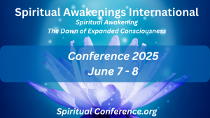 Spiritual Awakenings International Free Online Conference, June 7 - 8, 2025