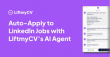 LiftmyCV Launches AI Agent to Auto-Apply for LinkedIn Jobs, Built for a Hassle-Free Job Hunt