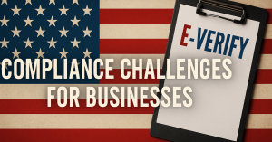 E-Verify - Compliance Challenges