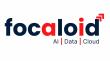 Focaloid Unveils Bold Rebranding, Repositions as AI, Data, and Cloud Specialist Focused Exclusively on the BFSI Sector