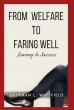 From Welfare to Faring Well: Sherman L. Whitfield’s Journey from Poverty to Global Impact
