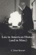 Twelve Tables Press Announces the Publication of C. Evan Stewart's 'Law in American History (And in Mine)'
