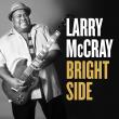 Larry McCray Unleashes New Uplifting Single 'Bright Side,' Paying Homage To Musical Hero Bobby 'Blue' Bland