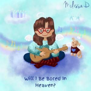 cover art for "Will I Be Bored in Heaven?"