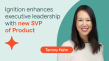 Ignition enhances executive leadership with new SVP of Product, Tammy Hahn