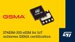 STMicroelectronics completes GSMA certification for ST4SIM-300 eSIM for IoT