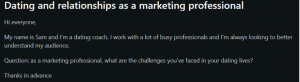 A Reddit post by a dating coach asking marketing professionals about their dating challenges, highlighting the unexpected source of valuable marketing insights.