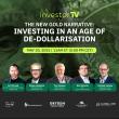 investorTV to Host Live Panel: 'The New Gold Narrative: Investing in an Age of De-Dollarisation' on May 30, 2025
