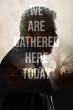 FREESTYLE DIGITAL MEDIA RELEASES COVID ERA DRAMA 'WE ARE GATHERED HERE TODAY'