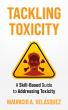 New Book 'Tackling Toxicity - A Skill-Based Guide to Tackling Toxicity' wins award and author Mauricio available