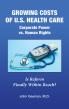 Announcing GROWING COSTS OF U.S. HEALTH CARE Corporate Power vs. Human Rights, Is Reform Finally Within Reach?
