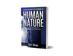 Rediscovering the Wisdom of Human Nature: How Civilization Destroys Happiness