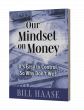 Wall Street Veteran Bill Haase Debuts Book to Tackle Financial Stress and Overspending