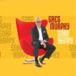 Greg Murphy’s 'Snap Happy' Brings Jazz Classics and Fresh Grooves