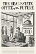 The Real Estate Office of the Future: A Scalable Solution for the Modern Brokerage