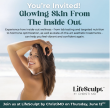 Unlock Radiant Beauty and Wellness at LifeSculpt by ChristiMD’s ‘Glowing Skin From the Inside Out’ Event