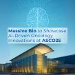 Massive Bio to Showcase AI-Driven Oncology Innovations at ASCO25 
