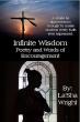 New Book Infinite Wisdom Illuminating Poetry and Words of Encouragement Offers Hope and Spiritual Insight