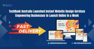 TechRank Australia Launched Instant Website Design Services Empowering Businesses to Launch Online in a Week