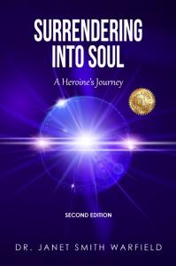 SURRENDERING INTO SOUL: A Heroine's Journey