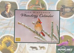 Graphic that shows a calendar cover in the center, featuring a female northern cardinal with the text 2026 Wisconsin Phenology Calendar on top and Nina's Phenological Legacy on bottom. Around the calendar cover, six bubbles showcase other wildlife photos 