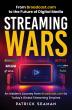 New Book ‘Streaming Wars’ by Broadcast.com’s First Employee Chronicles the Inside Story of Streaming Media’s Rise