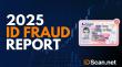 Business Risk Skyrockets as ID Fraud Rises, According to Latest IDScan.net Annual ID Fraud Report