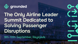 Grounded [In Iceland] is the Only summit of its kind for airline leaders solving passenger disruptions.