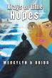 Xrays of Little Hopes by Mercylyn b Odibo Delivers a Riveting Story of Faith, Survival, and the Courage to Begin Again