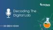 Decoding the Digital Lab with CSols—New Podcast Series for Industry Professionals