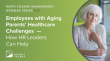 Bright Talent Announces HR Webinar on Supporting Employees with Aging Parents’ Healthcare Challenges
