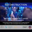 Documentary Film Reconstruction Destructed to Premiere at the Capri Theater June 25th