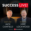 Mike Lockwood to Deliver Keynote at SuccessLIVE! Alongside Global Leaders and Best-Selling Author Jack Canfield