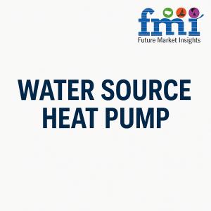 Water Source Heat Pump Market