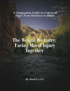 Workbook cover of The Weight We Carry: Facing Moral Injury Together - A Companion Guide to Canyon of Hope: From Darkness to Dawn