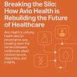 Avio Health Launches AI Platform to Turn Disconnected Health Data into Preventive Intelligence