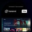 TCL Taps Transmit to Power Scalable In-Stream Monetization Across Its TCLtv+ Ecosystem