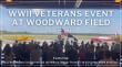 WWII Veterans Honor Event Draws Over 200 Attendees at Woodward Field