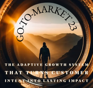Go-to-Market 23: The Adaptive Growth System - EricMalley.com
