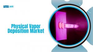 Physical Vapor Deposition Market