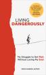 From Rabbi to Global Investor: 'Living Dangerously' Explores the Journey from Spiritual Collapse to Soulful Success