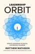 Matthew Mathison's Leadership Orbit Philosophy Featured in Forbes