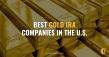 Best Gold IRA Companies for 2025 Announced: Augusta Precious Metals Takes First Place