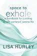 Anthem-Award Winning Activist Lisa Hurley’s Début Book Space To Exhale Offers Black Women a Blueprint for Soft Living