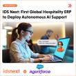 IDS Next: First Global Hospitality ERP to Deploy Autonomous AI Support