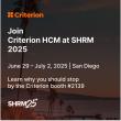 CRITERION HCM CREATES AN OASIS AT SHRM 2025: A PLACE TO RECHARGE, RECONNECT, AND RETHINK HR