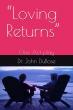 Loving Returns — A Stirring One-Act Play by Dr. John F. DuBose Illuminates the Beauty and Struggle of Interracial Love