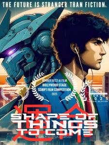 A movie poster for "Shape of Things to Come" featuring a double exposure style image of Tommy Timex on the right and Autonomous The Merciless Mech on left.