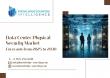 Data Center Physical Security Market anticipated to surpass US$30.841 billion by 2030 at a CAGR of 15.39%
