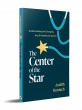 New Book, ‘The Center of the Star,’ Charts the Way for Reforming American Healthcare
